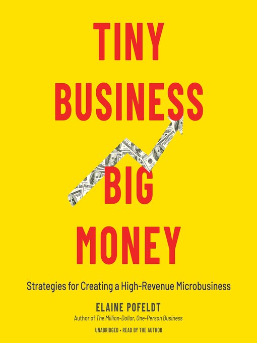 Title details for Tiny Business, Big Money by Elaine Pofeldt - Available